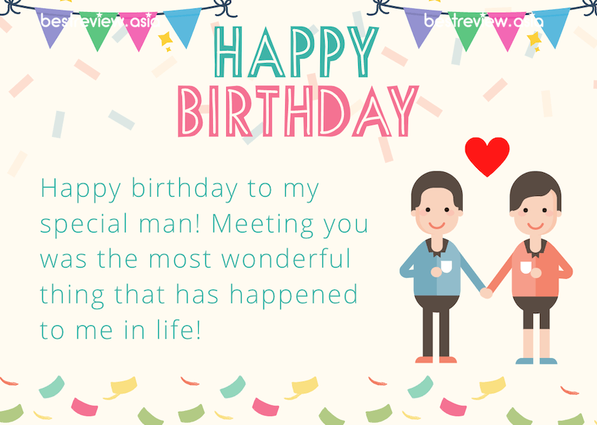 Happy birthday to my special man! Meeting you was the most wonderful thing that has happened to me in life! 
