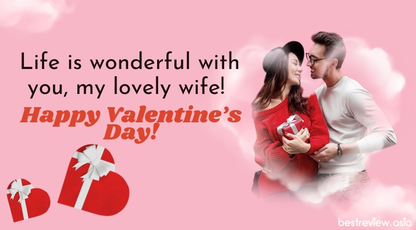 Life is wonderful with you, my lovely wife! Happy Valentine’s Day!ชีวิตที่มีคุณมันเป็นอะไรที่พิเศษมาก ๆ เลยแหละ สุขสันต์วันวาเลนไทน์!