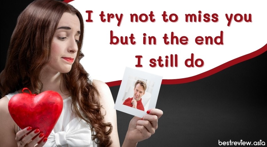 I try not to miss you but in the end I still doพยายามจะไม่คิดถึงเธอ แต่สุดท้าย...ก็ทำไม่ได้ทุกที