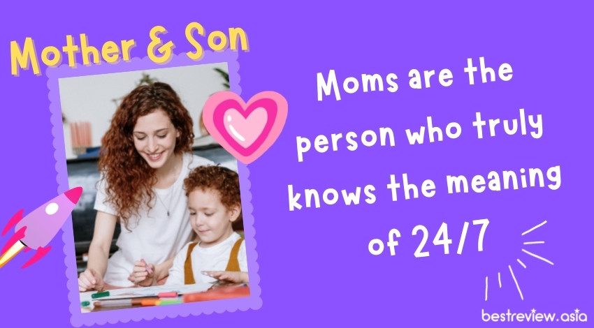 Moms are the person who truly knows the meaning of 24/7แม่คือคนที่รู้ความหมายของคำว่าทั้งวันทั้งงคืนอย่างแท้จริง