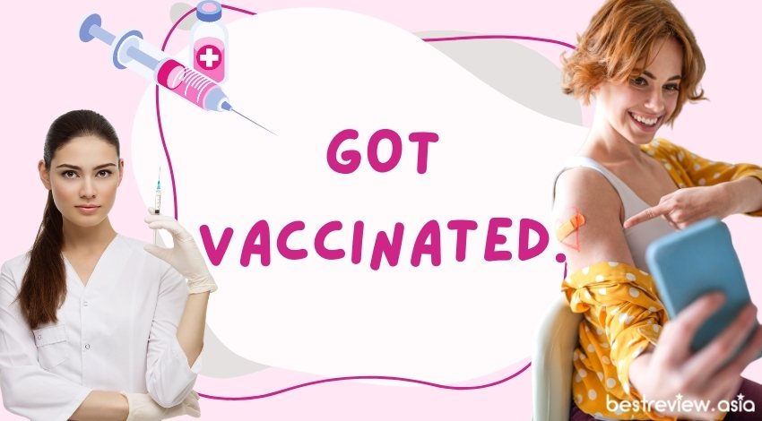 GOT VACCINATED.ได้ฉีดแล้วจ้า