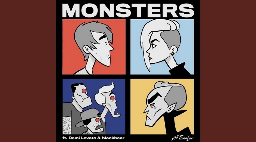 Monsters - All Time Low ft. Demi Lovato and blackbear
