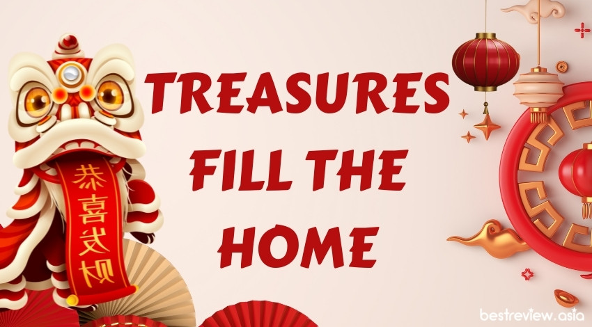 Treasures fill the homeขอให้บ้านของคุณเต็มไปด้วยทรัพย์สมบัติ