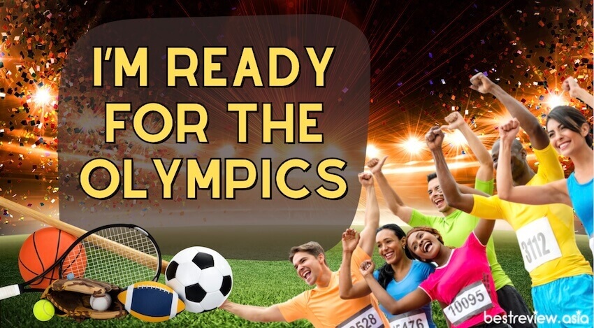 I’m ready for the Olympics พร้อมแข่งโอลิมปิกแล้วจ้า