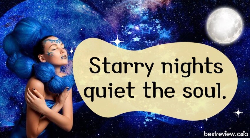 Starry nights quiet the soul