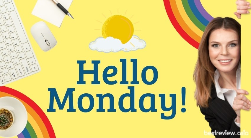 Hello Monday!สวัสดีจ้ะวันจันทร์ที่รัก
