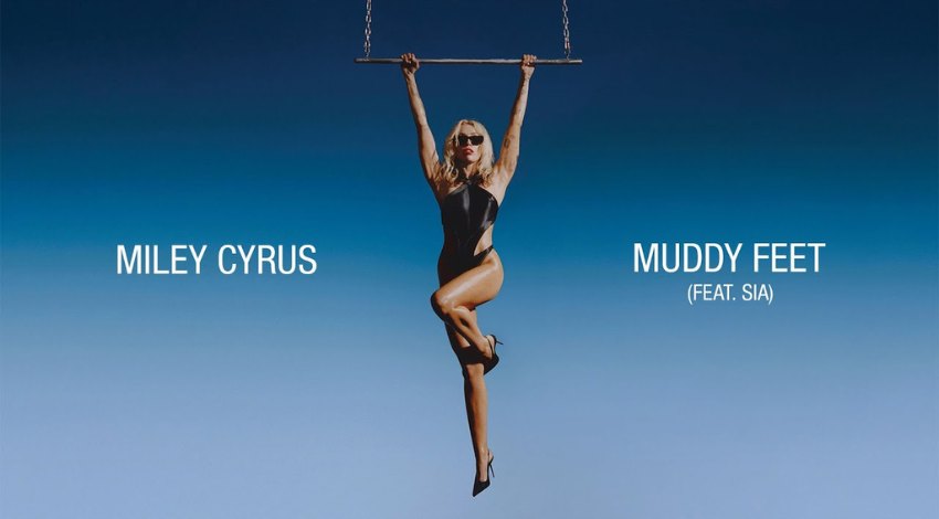 Muddy Feet Feat. Sia - Miley Cyrus